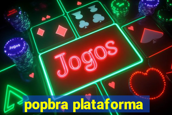 popbra plataforma